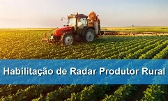 Habilitação de Radar para Produtor Rural